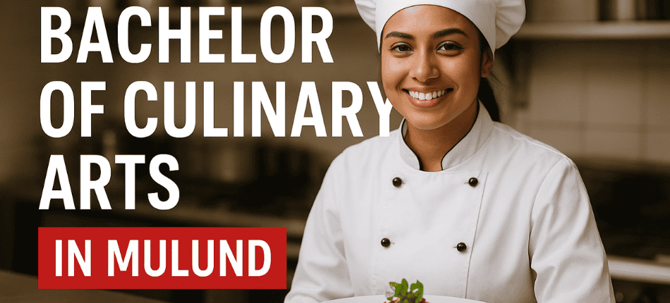 Bachelor of Culinary Arts in Mulund
